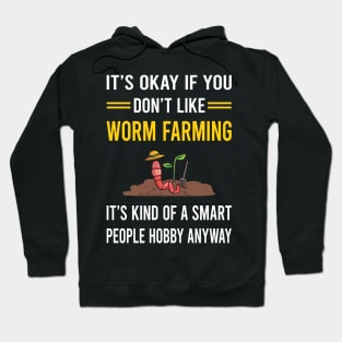 Smart People Hobby Worm Farming Farmer Vermiculture Vermicompost Vermicomposting Hoodie